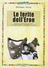 Le ferite dell'eroe [Paperback] [Sep 06, 2012] Covini, Giovanni