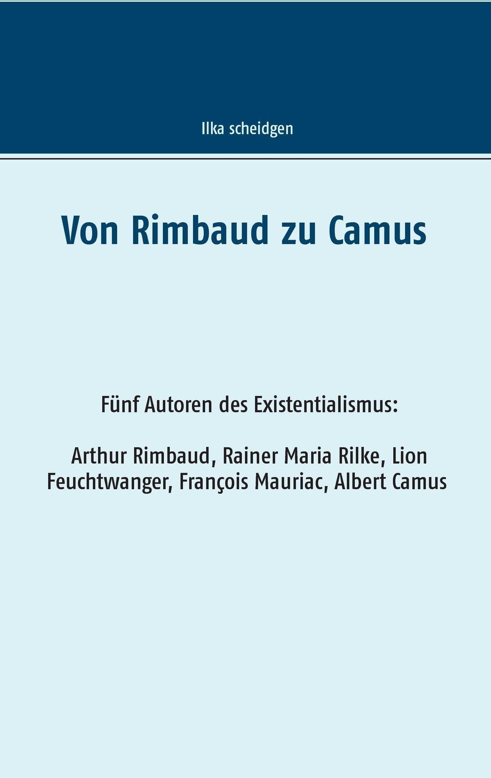 Thumbnail - Von Rimbaud Zu Camus | Ilka Scheidgen | Taschenbuch | Paperback | 112