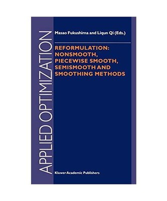 Reformulation: Nonsmooth, Piecewise Smooth, Semismooth and Smoothing Methods