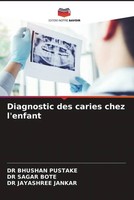 Diagnostic Des Caries Chez L'enfant Bhushan Pustake (U. A.) Taschenbuch 2022