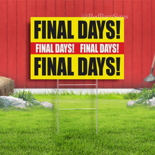FINAL DAYS discount clearance Indoor Outdoor Yard Sign with metal stakes