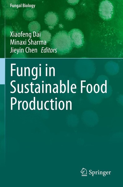 Fungi In Sustainable Food Production Xiaofeng Dai-image
