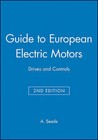 European Guide to Electric Motors: Drives and Controls by John Wiley and Sons Ltd (Paperback, 2001)
