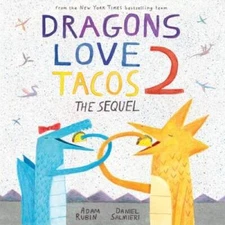 Dragons Love Tacos 2: The Sequel - Hardcover By Rubin, Adam - GOOD