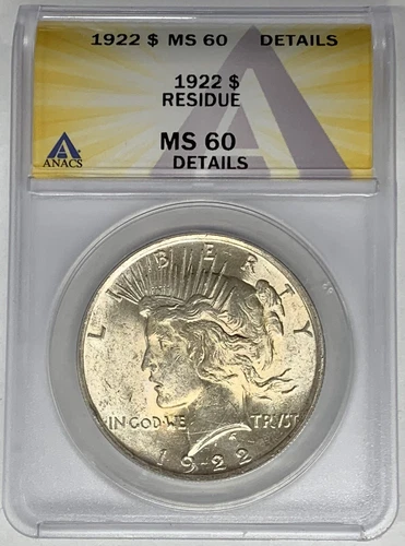 1922 Peace Silver Dollar ANACS MS 60 Details Residue (B)