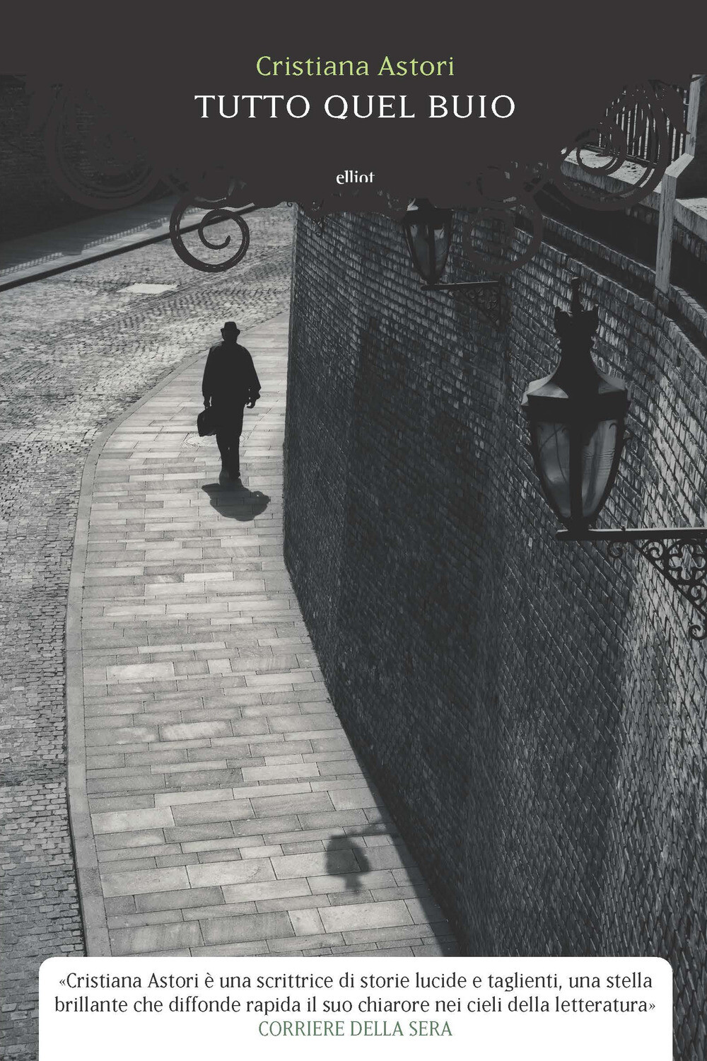 Tutto quel buio - Astori Cristiana