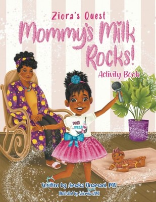 Ziora's Quest: Mommy's Milk Rocks! Activity Book