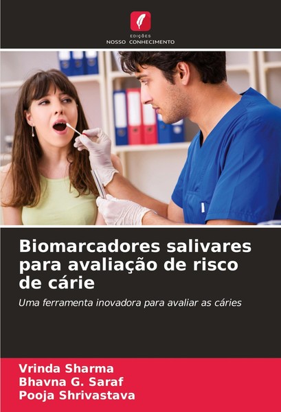 Biomarcadores Salivares Para AvaliaçãO De Risco De CáRie Pooja Shrivastava-image