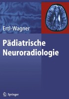 PäDiatrische Neuroradiologie | Birgit Ertl-Wagner | Taschenbuch | Xvii | Deutsch