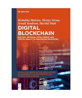 Digital Blockchain: Big Data, Artificial Intelligence, and Virtual Reality in He