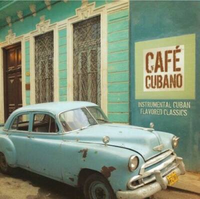 Cafe Cubano: Instrumental Cuban Flavored Classics - Audio CD - VERY GOOD
