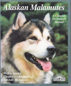 1997 "Alaskan Malamutes" Pet Owner's Manual Barron's Betsy Siino Book