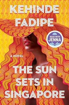 The Sun Sets in Singapore: A Today - Hardcover, by Fadipe Kehinde - Very Good z