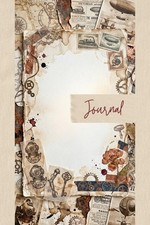 Vintage Steampunk Junk Journal Pages - 6x9 Industrial Victorian Scrapbooking Pap