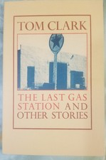 BLACK SPARROW PRESS The Last Gas Station by Tom Clark Excellent Cond. Paperback 
