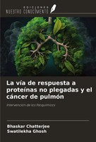 Bhaskar Chatterjee (U. A.) | La VíA De Respuesta A ProteíNas No Plegadas Y El...