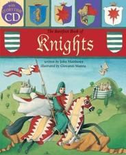 The Barefoot Book of Knights [With C..., Matthews, John