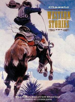 Classic Western Stories: The Most Beloved Stories - Hardcover - GOOD