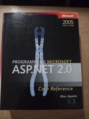 Developer Reference Ser.: Programming Microsoft Asp. Net 2. 0 Core Reference by