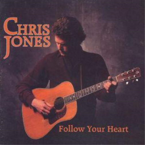 Chris Jones Follow Your Heart (CD) Album