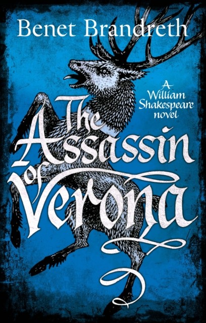 The Assassin of Verona by Benet Brandreth HARDBACK 9781785761553