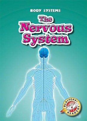 The Nervous System ( Body Systems, Blastoff Readers. Level 4)