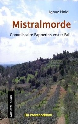 Mistralmorde | Ignaz Hold | deutsch