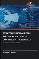 Strategie Digitali Per I Sistemi Di Sicurezza Convergenti Aziendali Bunic Buch