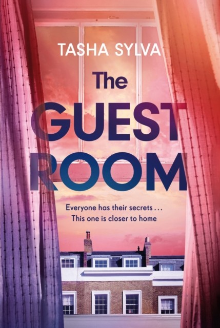 The Guest Room: a gripping psychological thriller debut by Tasha Sylva HARDBACK