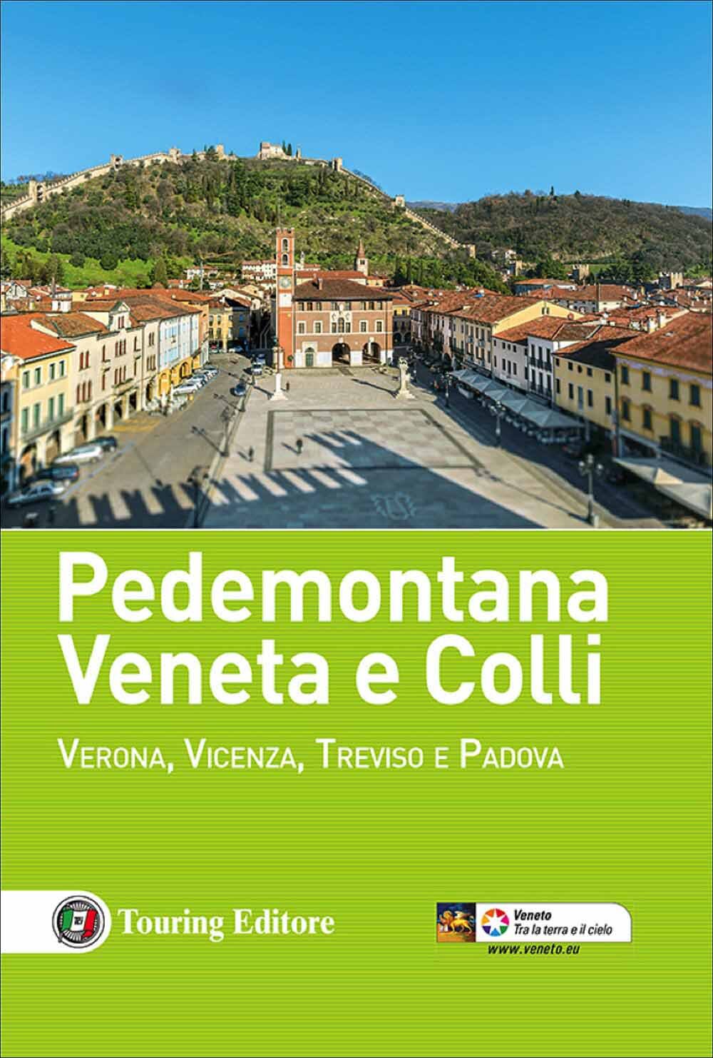 Libri Aa. Vv. - Pedemontana Veneta E Colli. Verona, Vicenza, Treviso E Padova