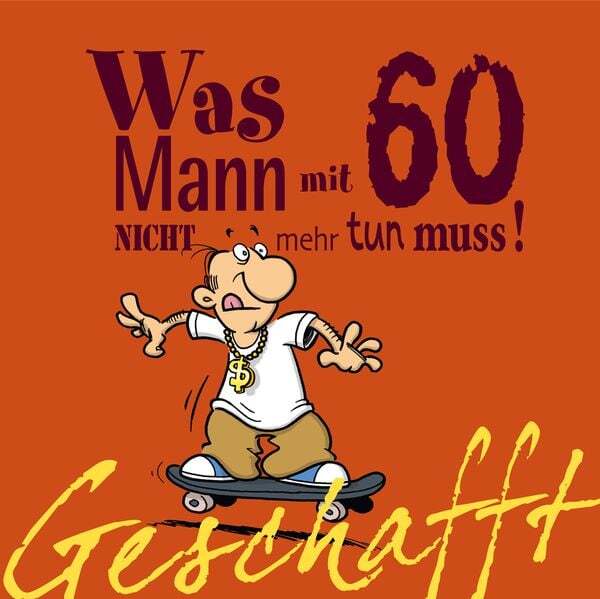 Thumbnail - Geschafft: Was Mann Mit 60 Nicht Mehr Tun Muss