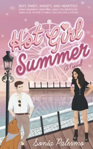 Hot Girl Summer: A novel,Sonia Palermo
