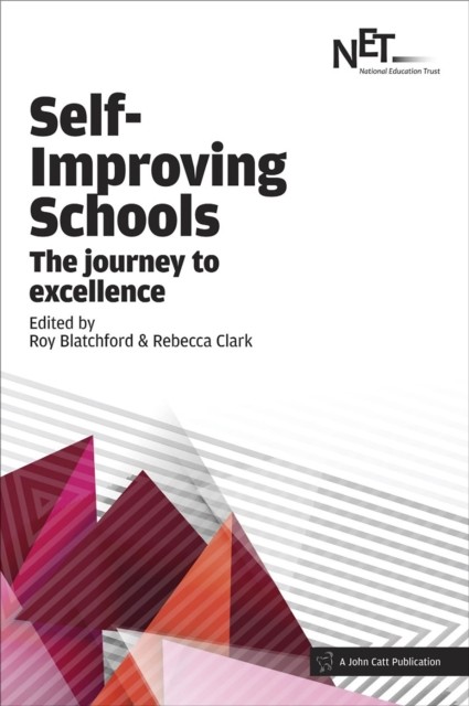 Self-Improving Schools: The Journey to Excellence by Roy Blatchford PAPERBACK