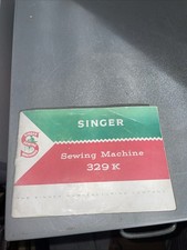 Vintage Singer Sewing Machine 329K Instruction Manual