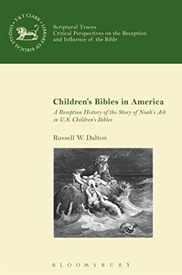 Russell W. Dalton - Children's Bibles in America   A Reception His - X555z