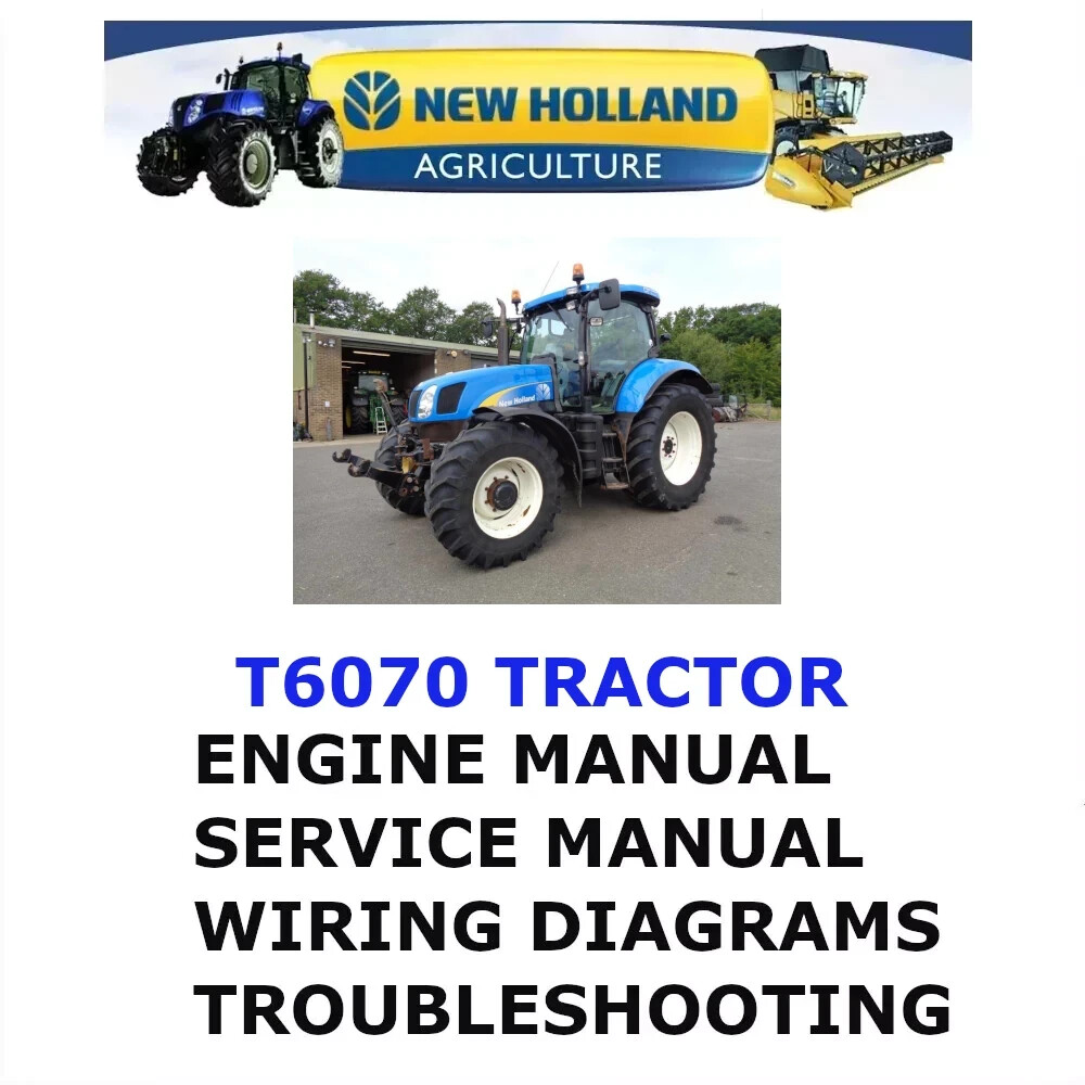 NEW HOLLAND T6070 TRACTOR MANUAL WORKSHOP REPAIR SERVICE ENGINE