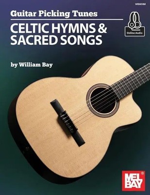 Guitar Picking Tunes | Celtic Hymns and Sacred Songs | William Bay | Englisch