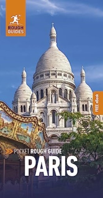 Pocket Rough Guide Paris: Travel Guide with eBook by Rough Guides