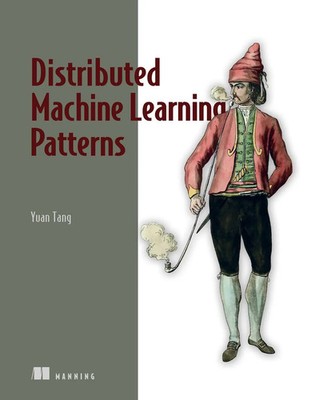 Distributed Machine Learning Patterns | Yuan Tang | Englisch | Taschenbuch