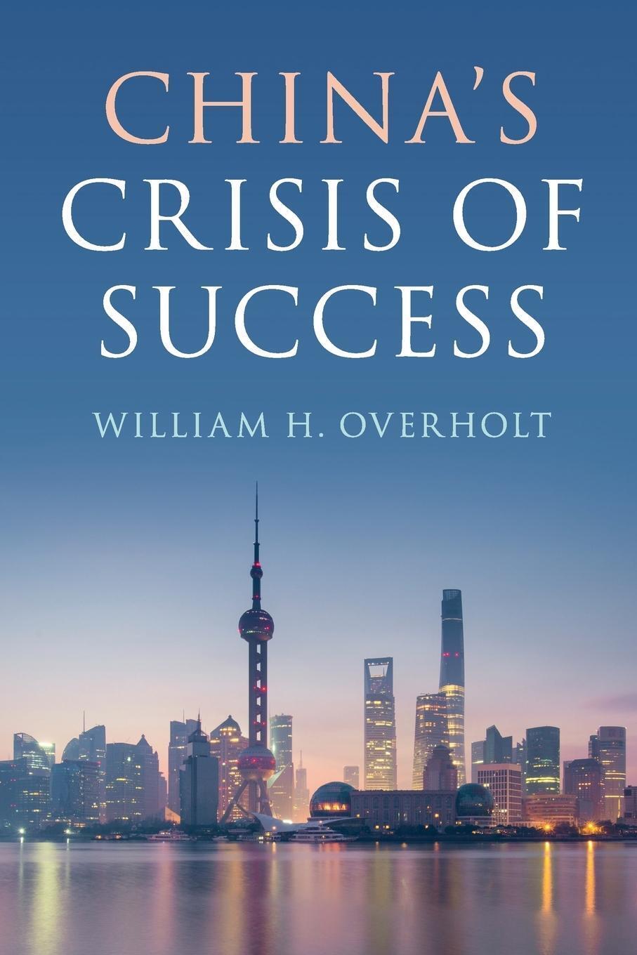 William H. Overholt | China's Crisis Of Success | Taschenbuch |