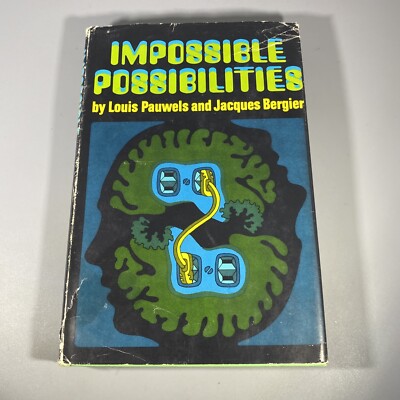 Impossible Possibilities by L. Pauwels and J Bergier HC/DJ first USA printing