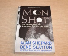 Moon Shot : The Inside Story of America's Race to the Moon SIGNED FIRST EDITION