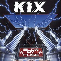 Kix - Blow My Fuse 1CD - Cd - G4Z