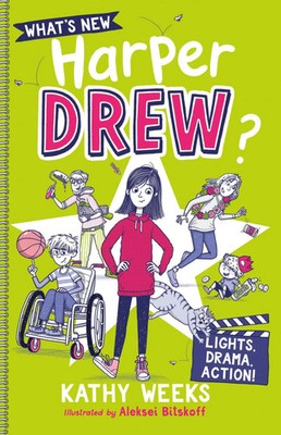 What's New, Harper Drew?: Lights, Drama, Action! | Book 3 | Kathy Weeks | Buch