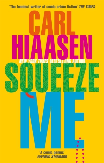 Squeeze Me by Carl Hiaasen (Paperback Book)
