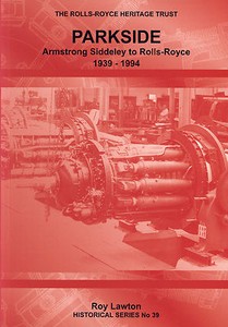 The Rolls-Royce Heritage Trust: Parkside: Armstrong Siddeley to Rolls