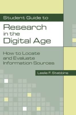 Student Guide to Research in the Digital Age: How to Locate and Evaluate  - GOOD