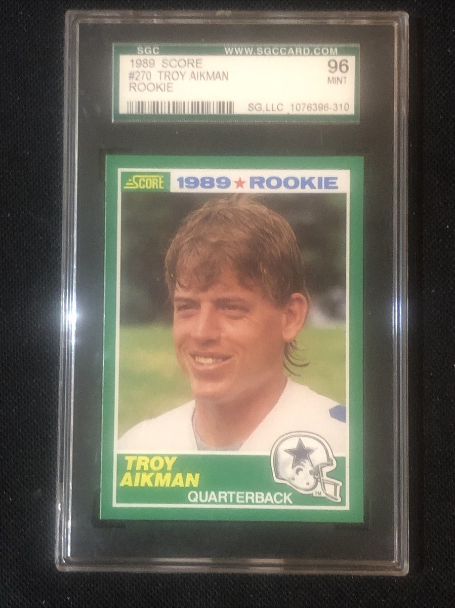 1989 Score Football Troy Aikman ROOKIE RC #270 SGC 96 MINT