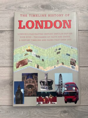 DAVIES, GILL The timeline history of London - London's fascinating history