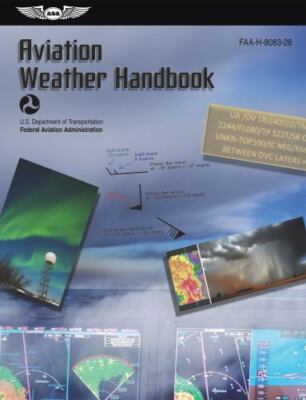 Aviation Weather Handbook (2026): FAA-H-8083-28 (ASA FAA Handbook Series) by Fe